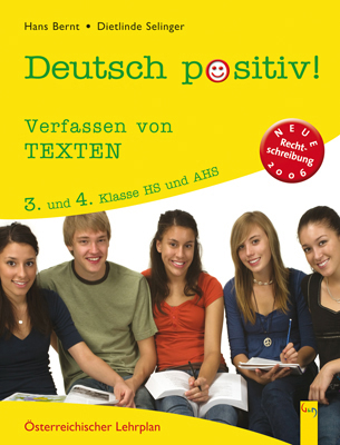 Deutsch positiv! 3/4 Verfassen von Texten