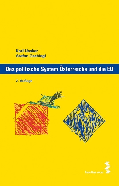 Das politische System &Ouml;sterreichs und die EU - Karl Ucakar, Stefan Gschiegl