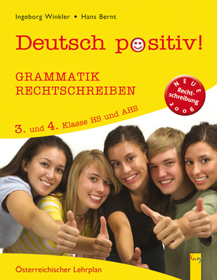 Deutsch positiv! 3/4 Grammatik und Rechtschreiben - Hans Bernt, Ingeborg Winkler