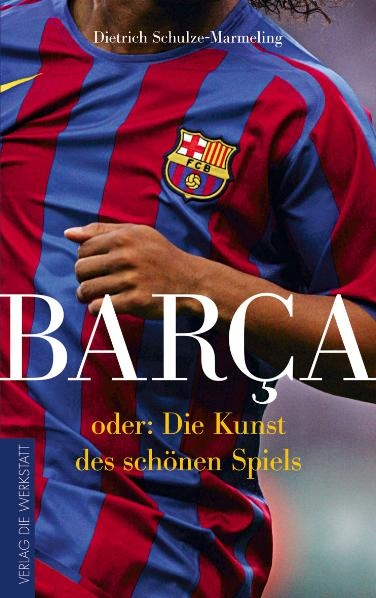 Bar&ccedil;a - Dietrich Schulze-Marmeling