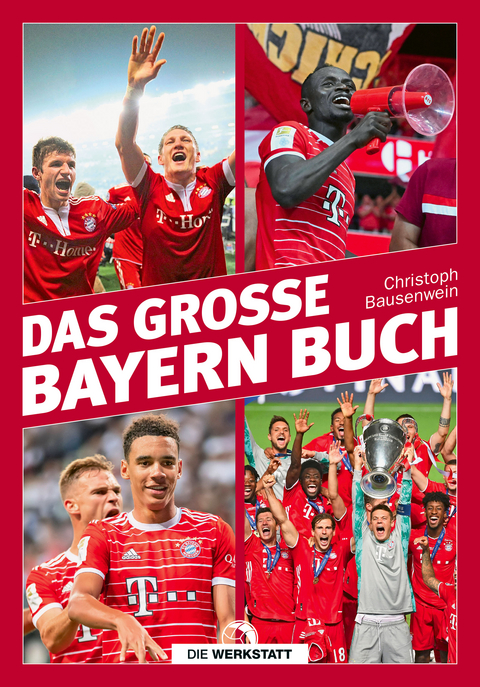 Das gro&szlig;e Bayern-Buch - Christoph Bausenwein