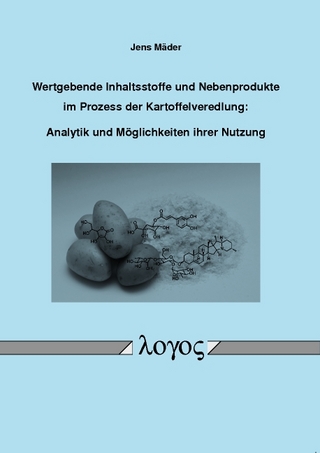 Wertgebende Inhaltsstoffe und Nebenprodukte im Prozess der Kartoffelveredlung: Analytik und Möglichkeiten ihrer Nutzung