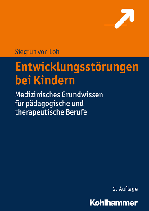 Entwicklungsst&ouml;rungen bei Kindern - Siegrun von Loh