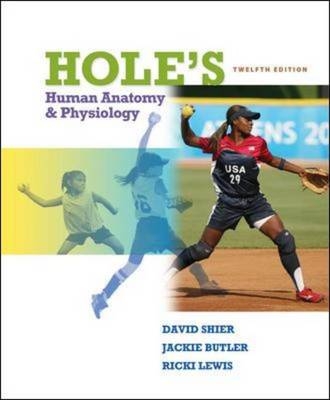 Hole's Human Anatomy and Physiology - David Shier, Jackie Butler, Ricki Lewis