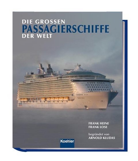 Die gro&szlig;en Passagierschiffe der Welt - Frank Heine, Frank Lose