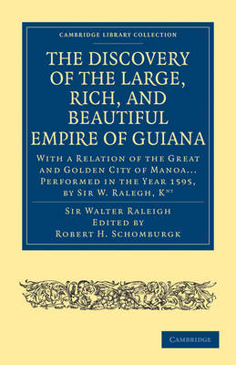The Discovery of the Large, Rich, and Beautiful Empire of Guiana