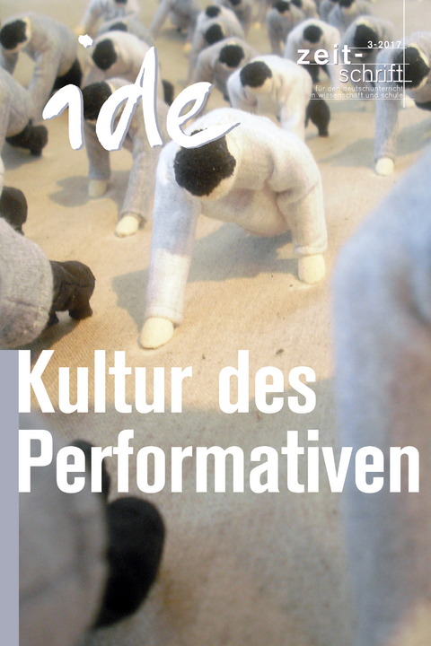 Kultur des Performativen - Deutschdidaktik zur  ide - informationen