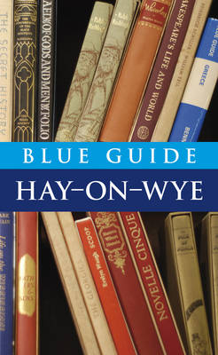 Blue Guide Hay-on-Wye - Robin Saikia, Michael Partington