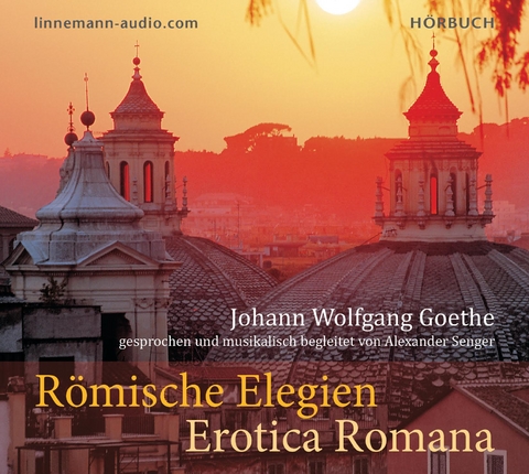 R&ouml;mische Elegien - Erotica Romana - Johann Wolfgang Goethe