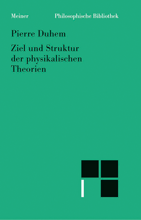 Ziel und Struktur der physikalischen Theorien - Pierre Duhem