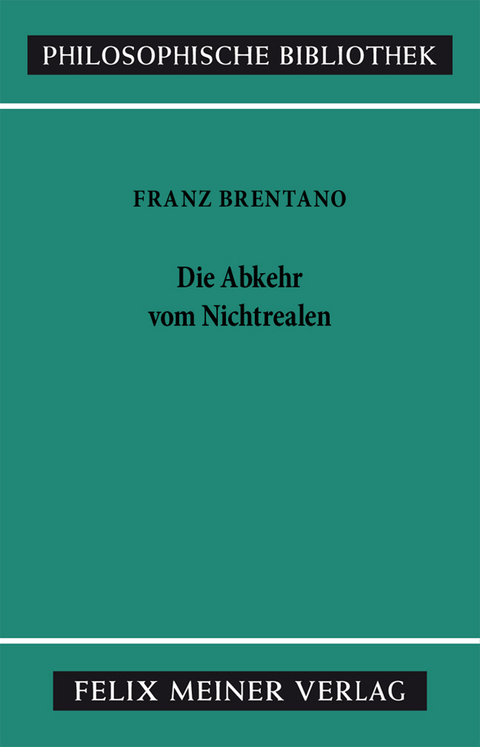 Die Abkehr vom Nichtrealen - Franz Brentano
