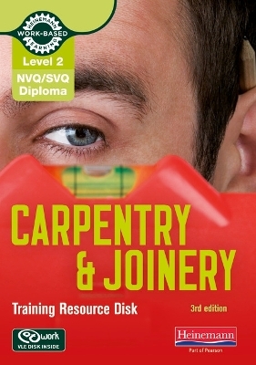 Level 2 NVQ/SVQ Diploma Carpentry and Joinery Training Resource Disk 3rd Edition