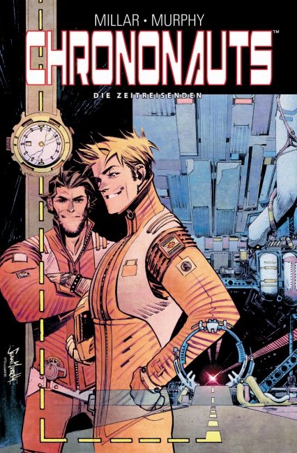Chrononauts: Die Zeitreisenden - Mark Millar, Sean Gordon Murphy