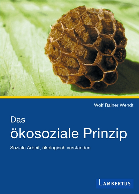 Das &ouml;kosoziale Prinzip - Wolf Rainer Wendt
