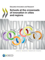 Educational Research and Innovation Schools at the Crossroads of Innovation in Cities and Regions