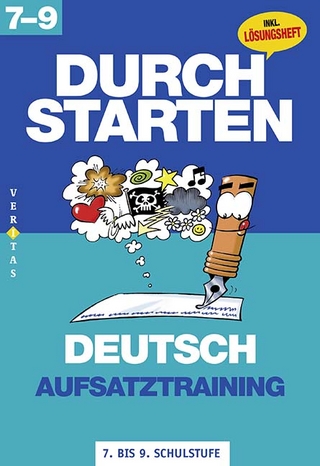 Durchstarten Deutsch 7-9. Aufsatztraining