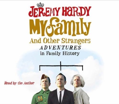 My Family and Other Strangers - Jeremy Hardy