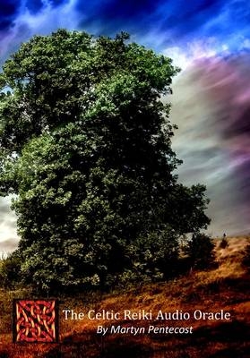 The Celtic Reiki Audio Oracle