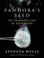 Pandora's Seed - Spencer Wells
