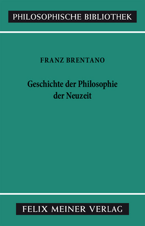 Geschichte der Philosophie der Neuzeit - Franz Brentano