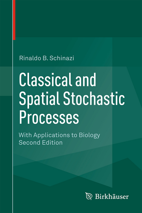 Classical and Spatial Stochastic Processes - Rinaldo B. Schinazi