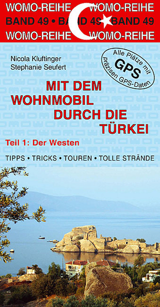 Mit dem Wohnmobil durch die Türkei