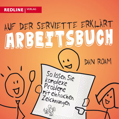 Auf der Serviette erkl&auml;rt - Arbeitsbuch - Dan Roam