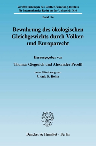 Bewahrung des ökologischen Gleichgewichts durch Völker- und Europarecht.
