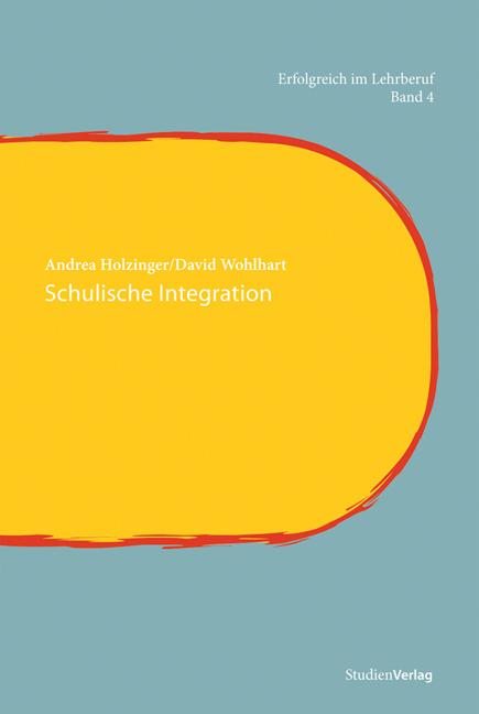 Schulische Integration - Andrea Holzinger, David Wohlhart