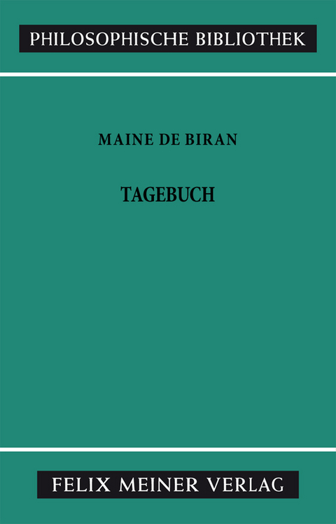 Tagebuch - Fran&ccedil;ois Pierre Gonthier Maine de Biran