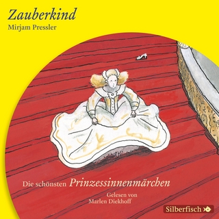 Zauberkind - Die schönsten Prinzessinnenmärchen