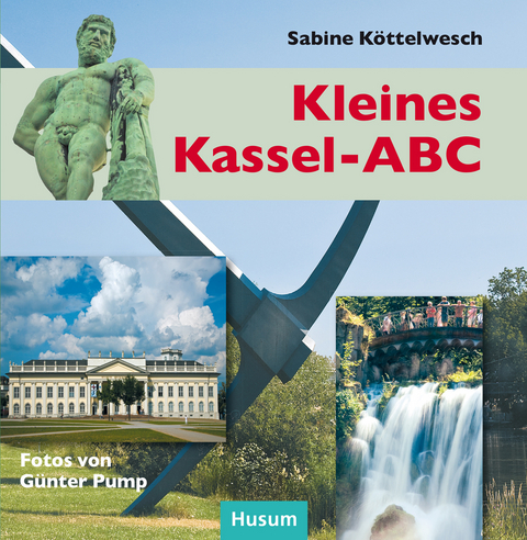 Kleines Kassel-ABC - Sabine K&ouml;ttelwesch