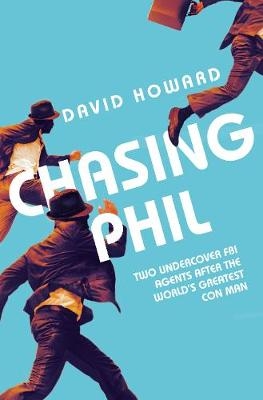 Chasing Phil -  David Howard