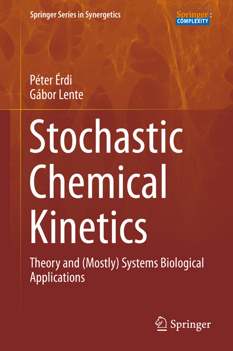 Stochastic Chemical Kinetics - Péter Érdi, Gábor Lente