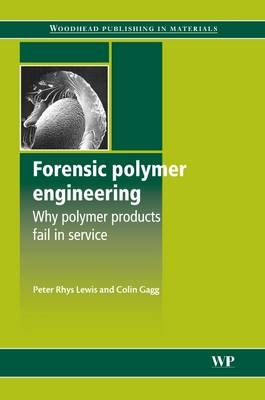 Forensic Polymer Engineering - Peter Rhys Lewis