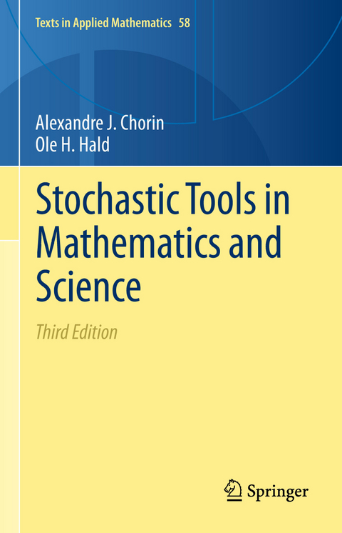 Stochastic Tools in Mathematics and Science - Alexandre J. Chorin, Ole H Hald
