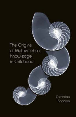 Origins of Mathematical Knowledge in Childhood