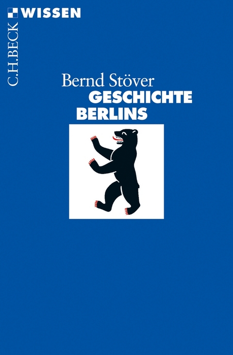 Geschichte Berlins - Bernd St&ouml;ver