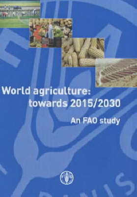 World Agriculture: Towards 2015/2030
