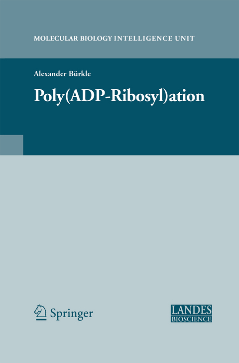 Poly(ADP-Ribosyl)ation - Alexander B&uuml;rkle
