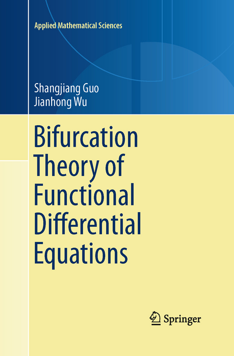 Bifurcation Theory of Functional Differential Equations - Shangjiang Guo, Jianhong Wu