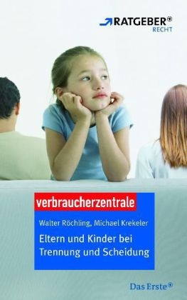 Eltern und Kinder bei Trennung und Scheidung - Walter R&ouml;chling, Michael Krekeler