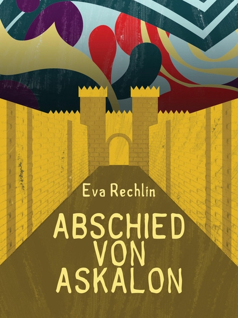Abschied von Askalon - Eva Rechlin