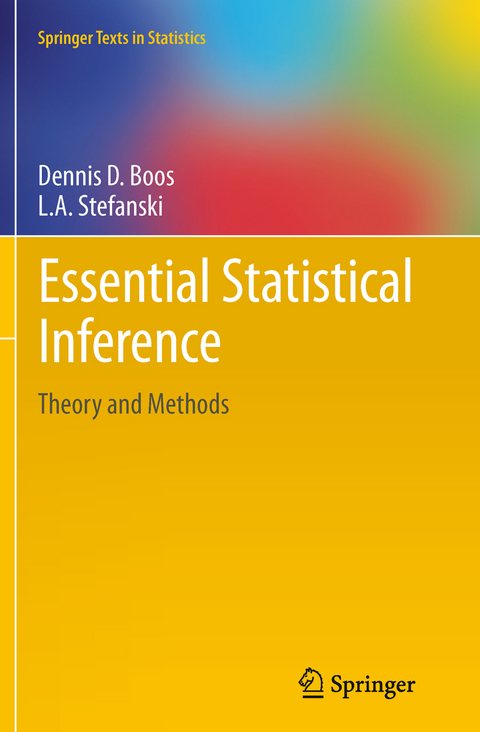 Essential Statistical Inference - Dennis D. Boos, L A Stefanski