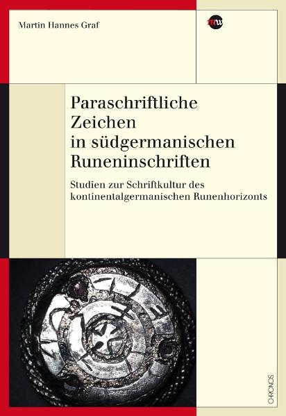 Paraschriftliche Zeichen in s&uuml;dgermanischen Runeninschriften - Martin H Graf