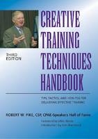 Creative Training Techniques Handbook - Robert W. Pike