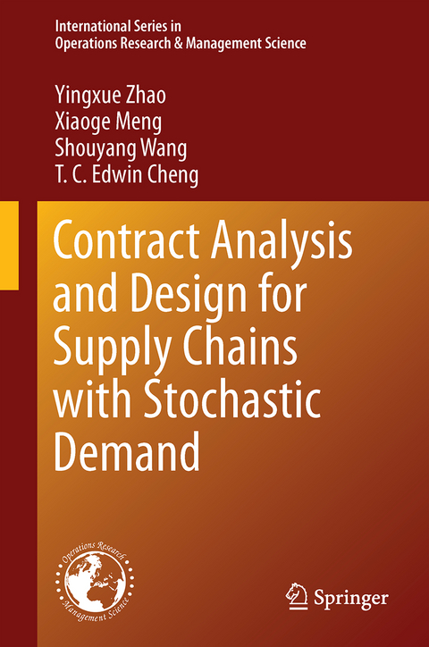 Contract Analysis and Design for Supply Chains with Stochastic Demand - Yingxue Zhao, Xiaoge Meng, Shouyang Wang, T. C. Edwin Cheng