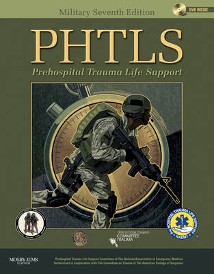 PHTLS: PREHOSPITAL TRAUMA LIFE SUPPORT 7E MILITARY ED