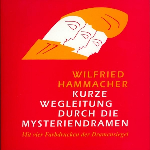 Kurze Wegleitung durch die Mysteriendramen - Wilfried Hammacher