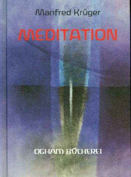 Meditation - Manfred Kr&uuml;ger
